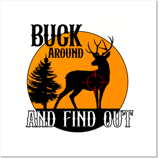 Buck around and find out Posters and Art